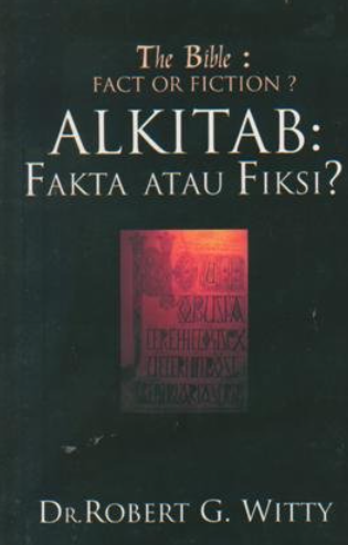 Alkitab :Fakta atau fiksi