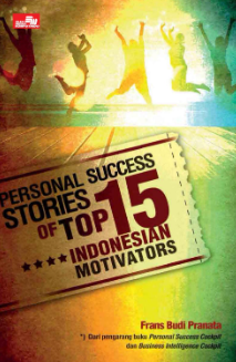 Personal Success Stories Of Top 15 Indonesian Motivators