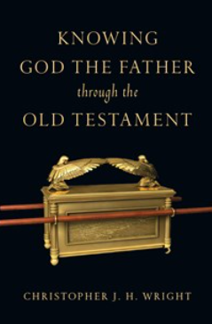 Knowing Jesus Through The Old Testament