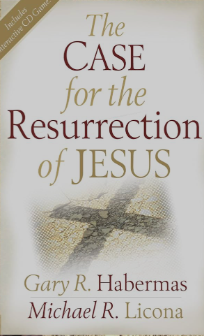The Case For The Resurrection Of Jesus