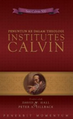 Penuntun Ke Dalam Theologi Institutes Calvin