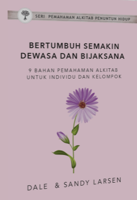 Bertumbuh Semakin Dewasa Dan Bijaksana