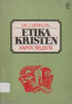 Etika Kristen ( Kapita selecta )