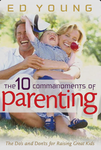 The 10 Commandments of Parenting