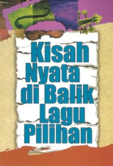 Kisah Nyata di balik lagu pilihan